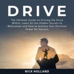 Drive, Nick Holland