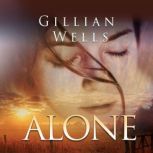 Alone, Gillian Wells