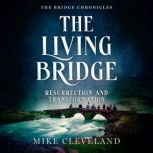 The Living Bridge, Mike Cleveland