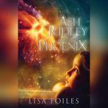 Ash Ridley and the Phoenix, Lisa Foiles