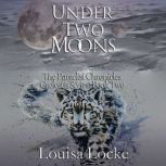 Under Two Moons, Louisa Locke