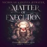 A Matter of Execution, Nicholas Atwater