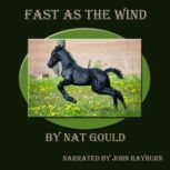 Fast as the Wind, Nat Gould