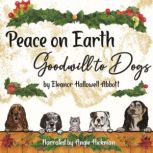 Peace on Earth, Goodwill to Dogs, Eleanor Hallowell Abbott