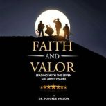 Faith and Valor Leading With The Sev..., Dr. Plourde Vallon