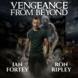 Vengeance from Beyond The Ghost Reap..., Ian Fortey