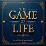 The Game of Life, Florence Scovel Shinn