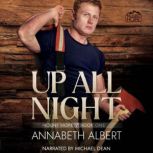 Up All Night, Annabeth Albert
