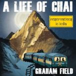 A Life of Chai, Graham Field