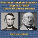 President Abraham Lincolns August 23..., President Abraham Lincoln
