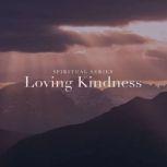 Spiritual Series Loving Kindness, Josh Hough