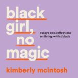 black girl, no magic, Kimberly McIntosh