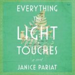 Everything the Light Touches, Janice Pariat