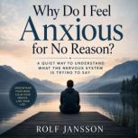 Why Do I Feel Anxious for No Reason?, Rolf Jansson