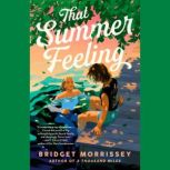 That Summer Feeling, Bridget Morrissey