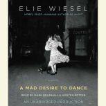 A Mad Desire to Dance, Elie Wiesel