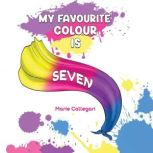My Favourite Colour is Seven, Marie Callegari