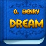 Dream, O. Henry