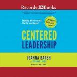 Centered Leadership, Joanna Barsh