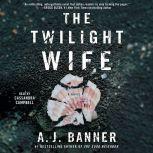 The Twilight Wife, A.J. Banner