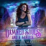 Damned Souls and a Sangria, Annette Marie