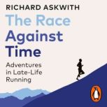 The Race Against Time, Richard Askwith