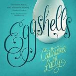 Eggshells, Caitriona Lally