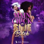 Main Chick vs Side Bitch, Solae Dehvine