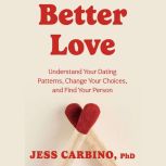 Better Love, Jessica Carbino