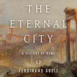 Eternal City, The, Fredinand Addis
