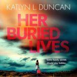 Her Buried Lives, Katlyn L. Duncan