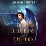 Heir of Illusions and Others, Rachanee Lumayno