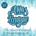 Atlas Linguae The Layers Of Language..., Studio Ochenta