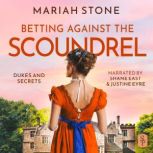 Betting against the scoundrel, Mariah Stone