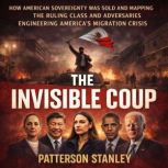 The Invisible Coup, Patterson Stanley