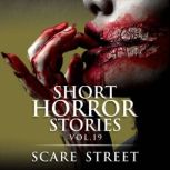 Short Horror Stories Vol. 19, Scare Street