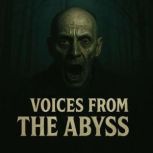 Voices from the Abyss Book summary ..., Zane Wilder