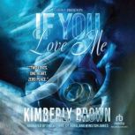 If You Love Me, Kimberly Brown