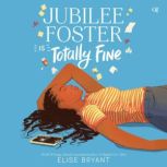Jubilee Foster Is Totally Fine, Elise Bryant