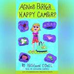 Agnes Parker, Happy Camper, Kathleen ODell