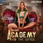 Arcane Academy for the Gifted, Jack Porter