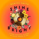 Shine Bright, Danyel Smith