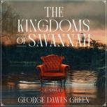 The Kingdoms of Savannah, George Dawes Green