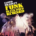 Funk Is Its Own Reward, Lloyd Bradley