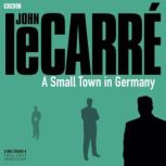 A Small Town In Germany, John le Carre