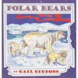 Polar Bears, Gail Gibbons