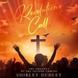 Revelations Call, Shirley Dudley