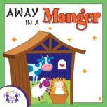 Away In A Manger, Kim Mitzo Thompson