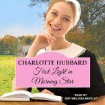 First Light in Morning Star, Charlotte Hubbard