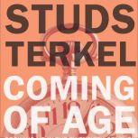 Coming of Age, Studs Terkel
